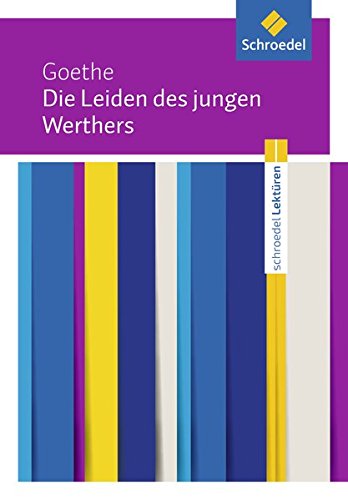 Beispielbild fr Schroedel Lektren: Johann Wolfgang von Goethe: Die Leiden des jungen Werthers: Textausgabe zum Verkauf von medimops