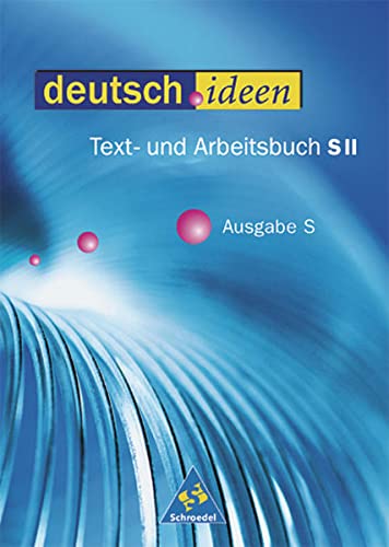 9783507698208: deutsch.ideen SII - Text- und Arbeitsbuch Ausgabe S: Schlerband 11-13