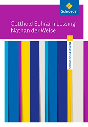 Beispielbild fr Schroedel Lektren: Gotthold Ephraim Lessing: Nathan der Weise: Textausgabe zum Verkauf von medimops