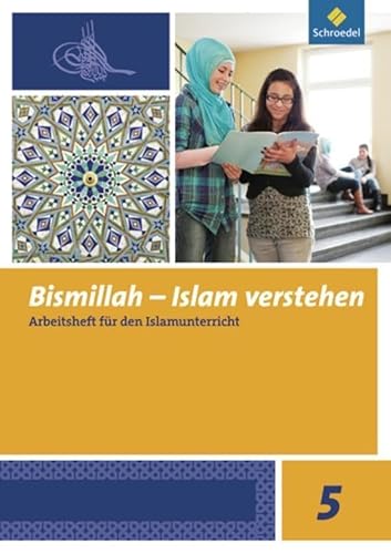 Beispielbild fr Bismillah - Islam verstehen: Bismillah 5. Arbeitsheft. Islam verstehen zum Verkauf von medimops