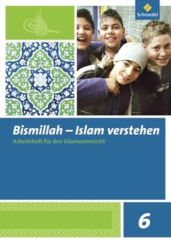 Stock image for Bismillah - Islam verstehen: Arbeitsheft 6 for sale by Studibuch