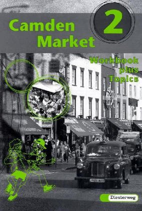 9783507710603: Camden Market - Ausgabe 1998: Workbook plus Topics 2