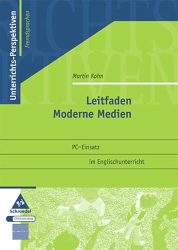 Stock image for Unterrichts-Perspektiven - Fremdsprachen: Leitfaden Moderne Medien for sale by medimops