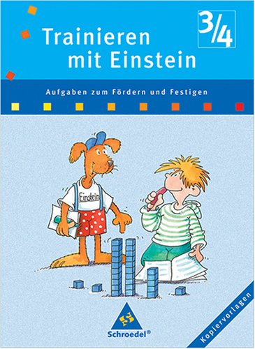 Primo / Trainieren mit Einstein. Aufgaben zum Fördern und Festigen: Kopiervorlagen 3/4 - Prof. Dr. Marianne Grassmann, Dr. Oliver Thiel