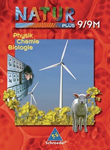 9783507763265: Natur plus - Ausgabe 2003 fr Bayern: Natur plus 9. Neubearbeitung. Schlerband. Physik, Chemie, Biologie. Bayern. Hauptschule: 7.- 10. Schuljahr