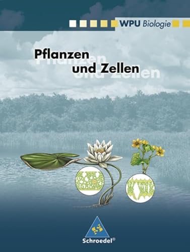 Beispielbild fr Wahlpflichtunterricht Biologie - Ausgabe 2000: Wahlpflichtunterricht Biologie: Pflanzen und Zellen zum Verkauf von medimops