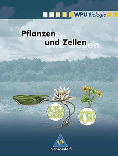 Stock image for Wahlpflichtunterricht Biologie - Ausgabe 2000: Wahlpflichtunterricht Biologie: Pflanzen und Zellen for sale by medimops