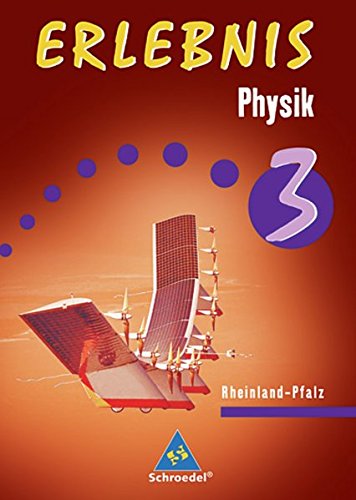 Erlebnis Physik - Ausgabe 2006 Rheinland-Pfalz: Schülerband 3: Für Realschule und regionale Schule. 9./10. Schuljahr - Cieplik, Dieter