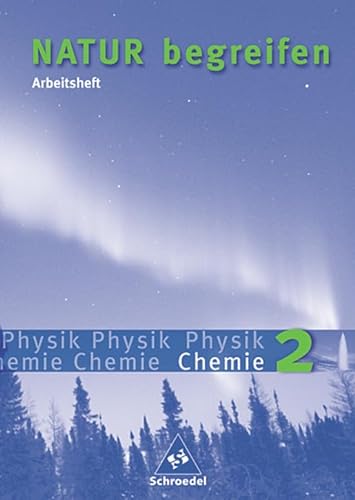 Beispielbild fr Natur begreifen Physik / Chemie - Ausgabe 2003: Arbeitsheft 2 (Teil Chemie) Lernstufen 7-9 zum Verkauf von medimops