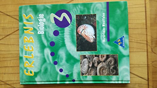 Beispielbild fr Erlebnis Biologie - Ausgabe 1999 fr Nordrhein-Westfalen: Schlerband 3: Ein Lehr- und Arbeitsbuch. 9.-10. Schuljahr zum Verkauf von medimops