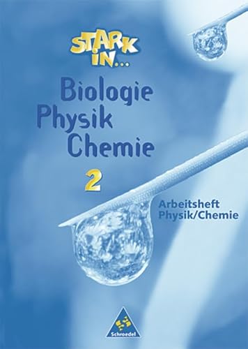 Stark in . . . Biologie / Physik / Chemie, Arbeitsheft Physik / Chemie, Lernstufe 7 und 8: Lernstufen 7/8 - Haas, Gerda; Jung, Walter; Klünder, Ingeborg; Lüchtefeld, Marita; Schaper, Josef