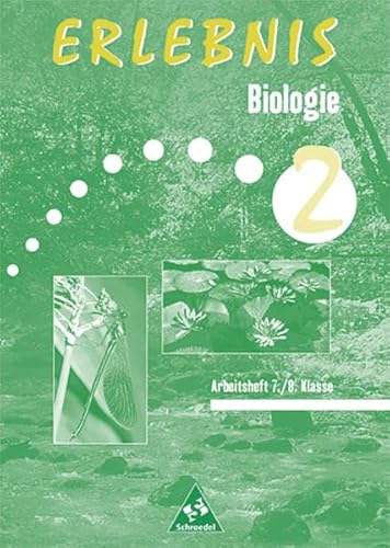 Erlebnis Biologie - Ausgabe 1999: Erlebnis Biologie, Arbeitshefte, Ausgabe Brandenburg, Mecklenburg- - Böger, Monika; Dorn, Annegret; Jentsch, Marlies; Dobers, Joachim