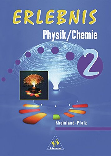 Erlebnis Physik/Chemie - Ausgabe 1999 für Rheinland-Pfalz: Schülerband 2: 7./9. Schuljahr - Cieplik, Dieter; Gouase, Willi; Tegen, Hans.