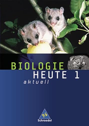 9783507769793: Biologie heute - Ausgabe 2003: Biologie heute aktuell 1. Schlerband. Nordrhein-Westfalen: 5. - 6. Schuljahr. Realschule