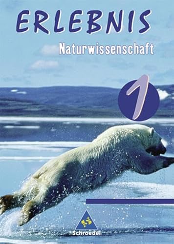 Imagen de archivo de Erlebnis Naturwissenschaften - Ausgabe 2005 fr Berlin, Hamburg und Schleswig-Holstein: Schlerband 1: 5.-6. Schuljahr a la venta por medimops