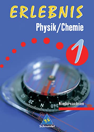 Erlebnis Physik/Chemie - Ausgabe 2005 für das 5. und 6. Schuljahr an Hauptschulen in Niedersachsen: Schülerband 1