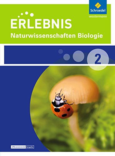 Stock image for Erlebnis Naturwissenschaften - Differenzierende Ausgabe 2014 fr Nordrhein-Westfalen: Schlerband 2 Biologie for sale by medimops