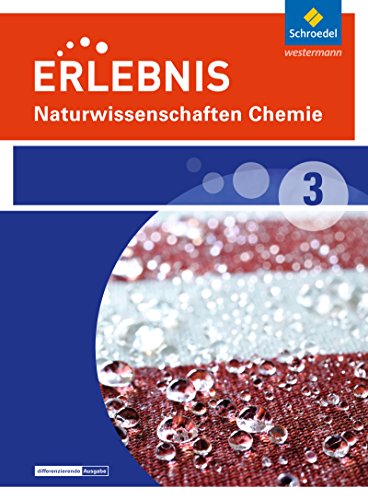Stock image for Erlebnis Naturwissenschaften - Differenzierende Ausgabe 2014 fr Nordrhein-Westfalen: Schlerband 3 Chemie for sale by medimops