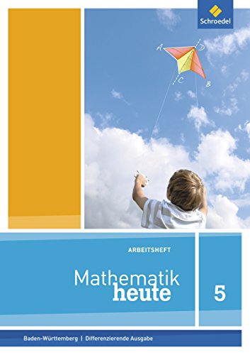 Beispielbild fr Mathematik heute - Ausgabe 2016 fr Baden-Wrttemberg: Arbeitsheft 5 zum Verkauf von medimops