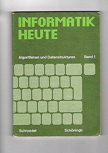 Imagen de archivo de Informatik heute / Algorithmen und Datenstrukturen / Band 1 a la venta por Osterholzer Buch-Antiquariat
