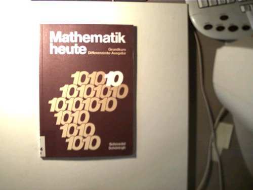 Stock image for Mathematik heute, Schuljahr 10. Grundkurs, Differenzierte Ausgabe. for sale by medimops