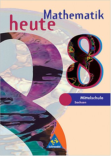 9783507838543: Mathematik heute 8. Schlerband. Realschule. Sachsen.