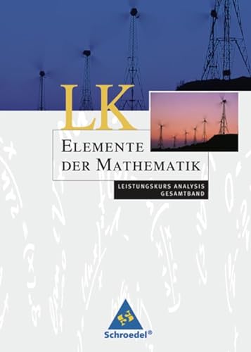 Stock image for Elemente der Mathematik - Ausgabe 2004 fr die SII: Elemente der Mathematik SII - Ausgabe 2004 fr Rheinland-Pfalz: Analysis Leistungskurs Gesamtband for sale by medimops