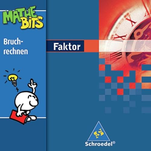 9783507840447: Faktor. Mathematik - Ausgabe 2005: Faktor Lernsoftware MatheBits: Bruchrechnen 5. / 6. Schuljahr