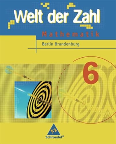 Stock image for Welt der Zahl - Ausgabe 2005 fr das 5. und 6. Schuljahr in Berlin und Brandenburg: Schlerband 6: Zum neuen Rahmenlehrplan for sale by medimops