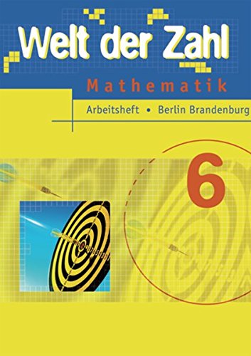 Stock image for Welt der Zahl - Ausgabe 2005 fr das 5. und 6. Schuljahr in Berlin und Brandenburg: Welt der Zahl - Ausgabe 2005 fr das 6. Schuljahr in Berlin und . Zum neuen Rahmenlehrplan (Lernmaterialien) for sale by medimops