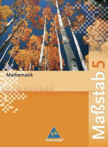 Maßstab - Mathematik für Realschulen in Nordrhein-Westfalen, Bremen, Hamburg und Schleswig-Holstein - Ausgabe 2005: Schülerband 5 - Schröder, Max, Bernd Wurl und Alexander Wynands