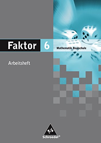 Beispielbild fr Faktor. Mathematik - Ausgabe 2005: Faktor 6. Arbeitsheft. Niedersachsen: Mathematik. Realschule zum Verkauf von medimops