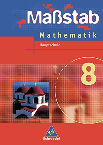 Stock image for Massstab. Mathematik fr Hauptschulen - Ausgabe 2004: Mastab - Mathematik fr Hauptschulen in Nordrhein-Westfalen und Bremen - Ausgabe 2005: Schlerband 8 for sale by medimops