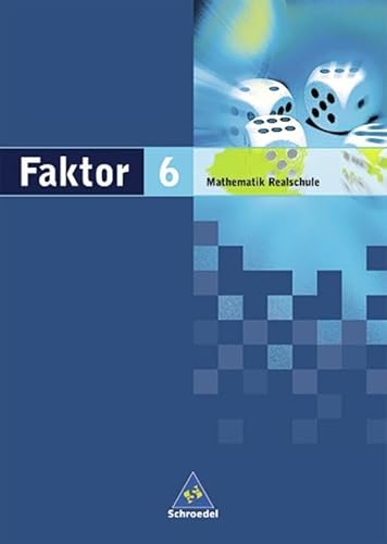 Beispielbild fr Faktor - Mathematik fr Realschulen in Niedersachsen, Bremen, Hamburg und Schleswig-Holstein - Ausgabe 2005: Schlerband 6 zum Verkauf von Studibuch