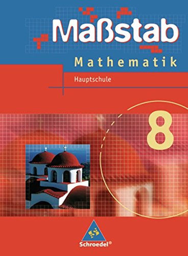 9783507845336: Massstab. Mathematik fr Hauptschulen - Ausgabe 2004: Mastab 8. Mathematik. Schlerband. Hauptschule. Niedersachsen, Schleswig-Holstein: Ausgabe 2005