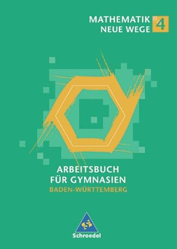 Beispielbild fr Mathematik Neue Wege. Ein Arbeitsbuch fr Gymnasien: Mathematik Neue Wege 4. Arbeitsbuch. Baden-Wrttemberg: Gesamtschule, Gymnasium zum Verkauf von medimops