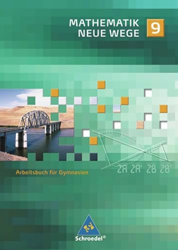 9783507854796: Mathematik Neue Wege 9. Gymnasium. Nordrhein-Westfalen: Ausgabe 2005. passend zum Kernlehrplan G8 2007