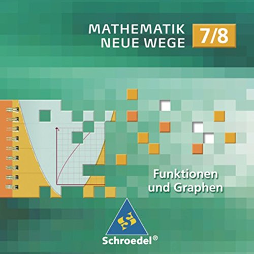 9783507854970: Mathematik Neue Wege - Ein Arbeitsbuch fr Gymnasium - Ausgabe 2005: Mathematik Neue Wege SI: CD-ROM 7 / 8 Funktionen und Graphen
