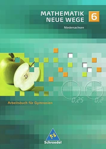 Imagen de archivo de Mathematik Neue Wege - Ein Arbeitsbuch fr Gymnasium - Ausgabe 2005: Mathematik Neue Wege SI - Ausgabe 2004 fr Bremen, Hamburg und Niedersachsen: Arbeitsbuch 6 a la venta por medimops