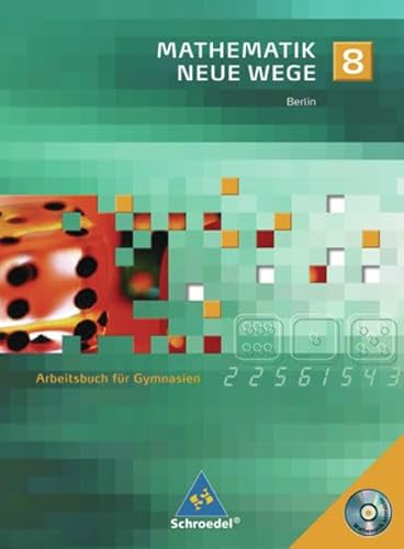 Beispielbild fr Mathematik Neue Wege - Ein Arbeitsbuch fr Gymnasium - Ausgabe 2005: Mathematik Neue Wege SI - Ausgabe 2006 fr Berlin: Arbeitsbuch 8 mit CD-ROM zum Verkauf von medimops