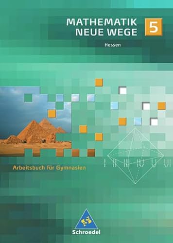 9783507855458: Mathematik Neue Wege - Ein Arbeitsbuch fr Gymnasium - Ausgabe 2005: Mathematik Neue Wege, Ausgabe Hessen : 5. Schuljahr