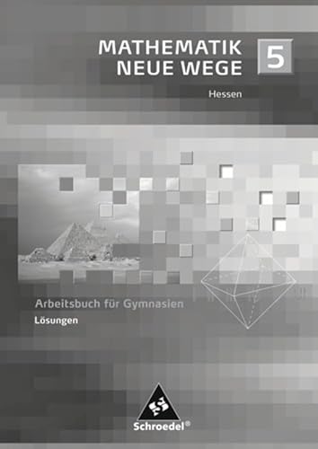 Imagen de archivo de Mathematik Neue Wege SI Lsungen 5 - Ausgabe 2005 Gymnasium Hessen a la venta por medimops