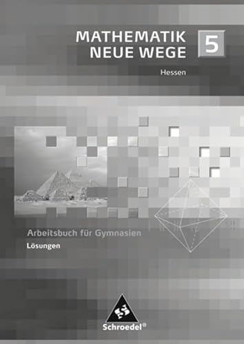 Stock image for Mathematik Neue Wege SI Lsungen 5 - Ausgabe 2005 Gymnasium Hessen for sale by medimops