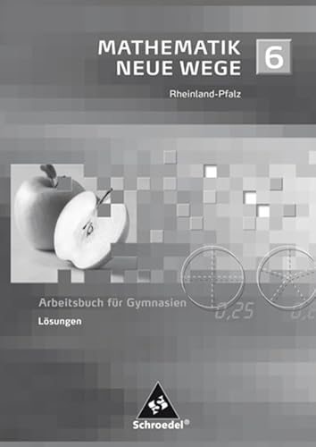 Imagen de archivo de Mathematik Neue Wege 6. Ausgabe 2005 fr Rheinland-Pfalz. Lsungen 6. Arbeitsbuch fr Gymnasien a la venta por medimops