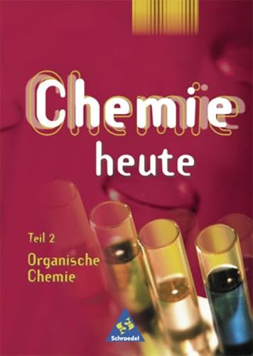 Beispielbild fr Chemie heute, Sekundarbereich I, Allgemeine Ausgabe (nicht fr Bayern u. Nordrhein-Westfalen), Tl.2, Organische Chemie zum Verkauf von medimops