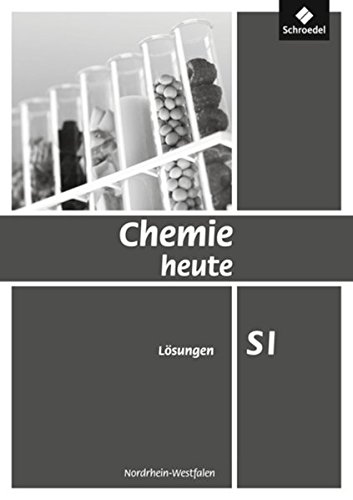 Beispielbild fr Chemie heute. Ausgabe 2009 fr Nordrhein-Westfalen. Lsungen SI zum Verkauf von medimops