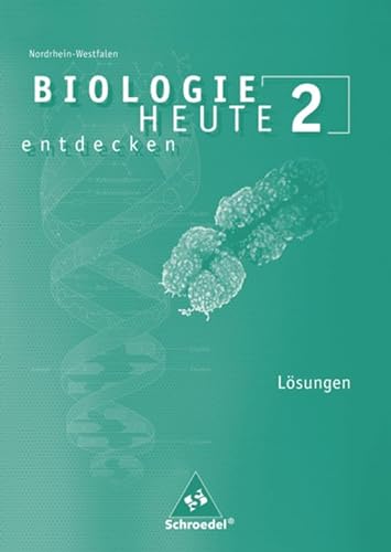 Beispielbild fr Biologie heute entdecken SI - Ausgabe 2008 fr Nordrhein-Westfalen. Lsungen 2 zum Verkauf von medimops