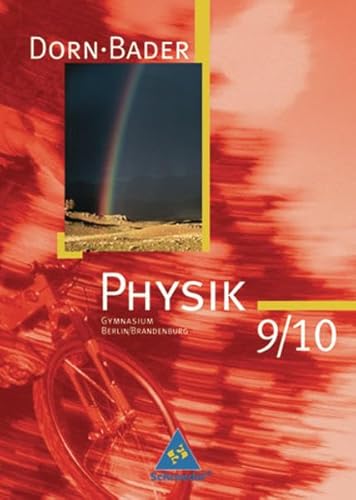 Beispielbild fr Dorn /Bader Physik. Sekundarstufe I Ausgaben 2004-2005: Dorn / Bader Physik SI - Ausgabe 2006 fr Berlin und Brandenburg: Schlerband 9 / 10 zum Verkauf von medimops