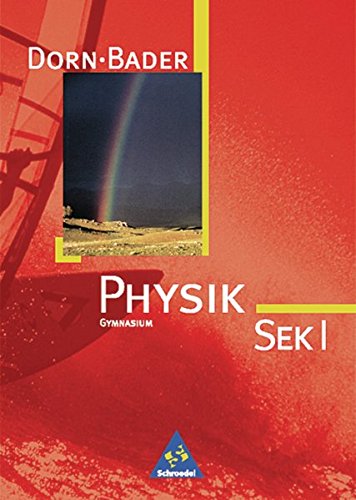 Beispielbild fr Physik - Sekundarstufe I - Neubearbeitung: Dorn-Bader Physik. Mittelstufe, Sekundarstufe 1. Neubearbeitung. Schlerband. Baden-Wrttemberg, zum Verkauf von Ammareal