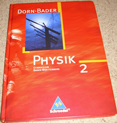 Stock image for Dorn /Bader Physik. Sekundarstufe I Ausgaben 2004-2005: Dorn / Bader Physik SI - Ausgabe 2005 fr Baden-Wrttemberg: Schlerband 2 mit CD-ROM: 9./10. Schuljahr for sale by medimops